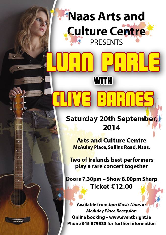Luan live in concert with Clive Barnes Sept 20th - Book Tickets Here - LUAN PARLE LUAN PARLE - naas poster