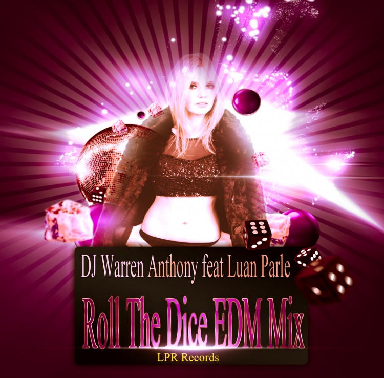 Pre-Order the new single now :) - LUAN PARLE LUAN PARLE - Luan Parle Roll The Dice EDM Mix Single Cover