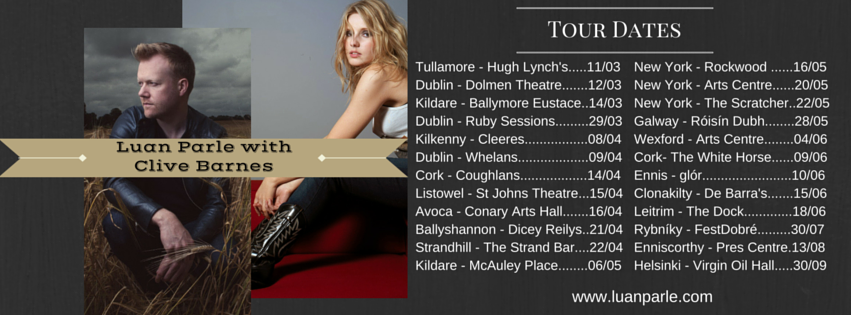 Irish Tour to Kick off Friday March 11th - LUAN PARLE LUAN PARLE - Tour Dates