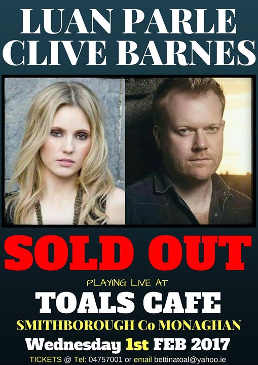 Toals Café Monaghan February 01st SOLD OUT - LUAN PARLE LUAN PARLE - toals